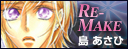 RE-MAKE